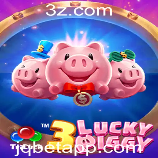 jq bet - Descubra o Jogo 3LUCKYPIGGY e as Estratégias de JQ Bet para 2023